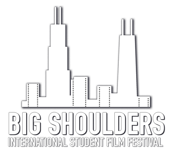 Big Shoulders International Student Film Festival